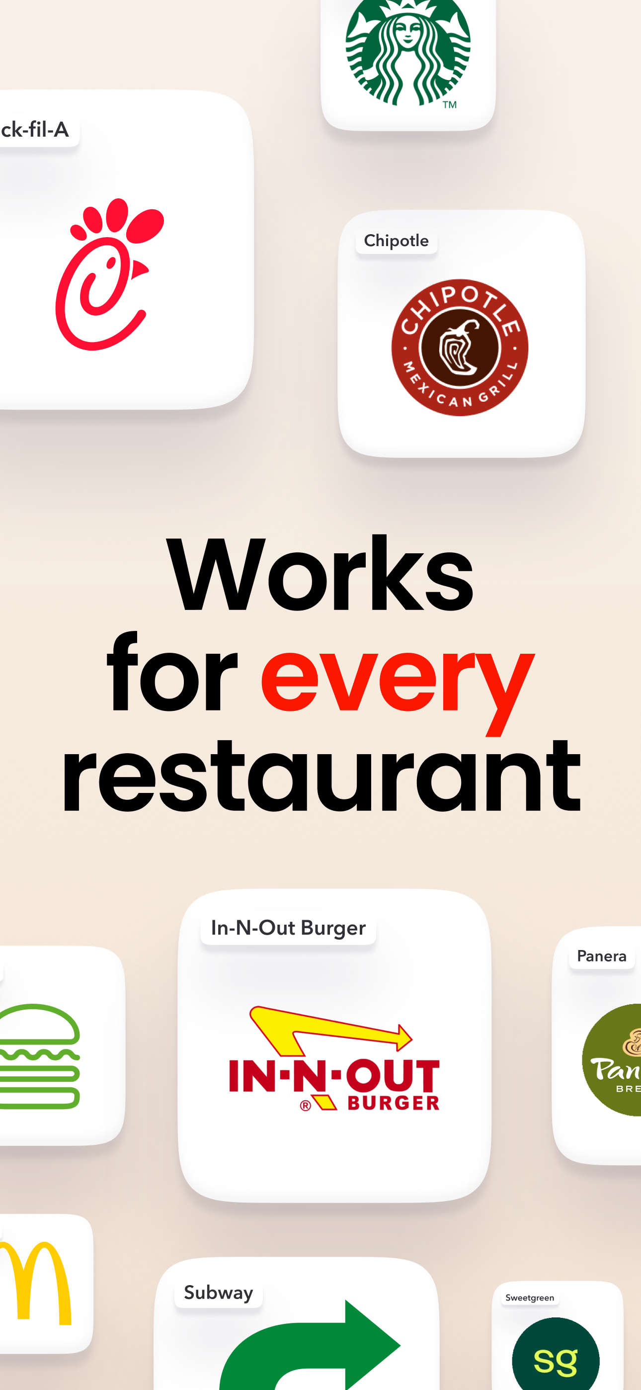 PlateMate works at every restaurant including Chick-fil-A, Chipotle, Starbucks, In-N-Out, Panera, Subway, McDonald's and Sweetgreen